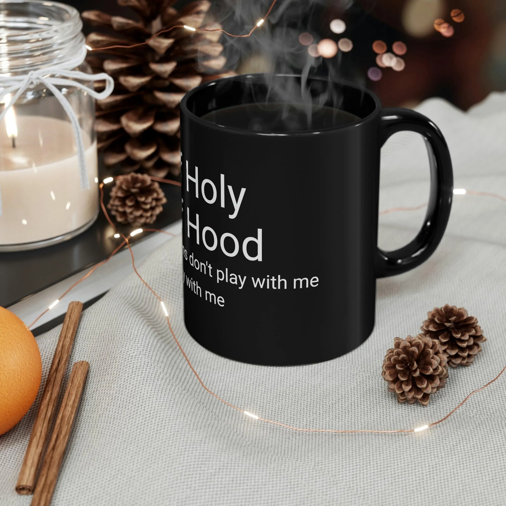 HALF HOLY HALF HOOD 11oz Black Mug