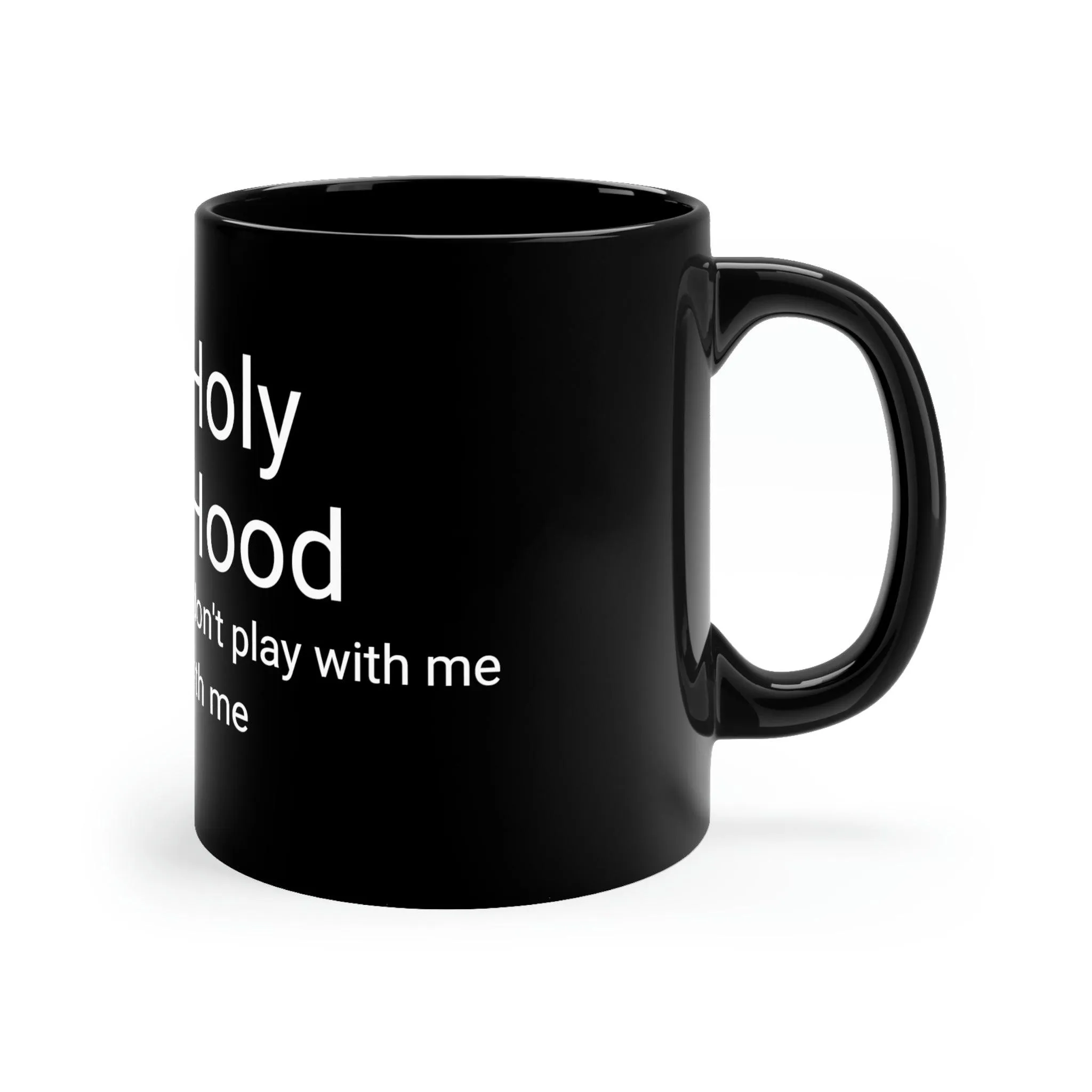 HALF HOLY HALF HOOD 11oz Black Mug